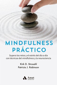 Cover Mindfulness práctico: Supera los retos y el estrés del día a día con técnicas del mindfulness y la neurociencia