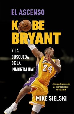 Cover El ascenso. Kobe Bryant y la búsqueda de la inmortalidad