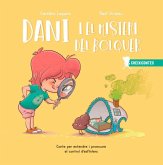 Dani i el misteri del bolquer : conte per entendre i promoure el control d'esfínters esfínteres Dani i el misteri del bolquer : conte per entendre i promoure el control d'esfínters esfínteres