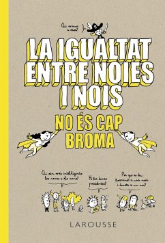 La igualtat entre noies i nois no és cap broma - Larousse Editorial; Laboucarie, Sandra