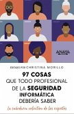 97 cosas que todo profesional de seguridad de la información debe saber 97 cosas que todo profesional de seguridad de la información debe saber