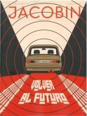 JACOBIN AMERICA LATINA Nº 5 VERANO AUSTRAL 2022 JACOBIN AMERICA LATINA Nº 5 VERANO AUSTRAL 2022