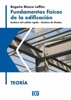 Cover Fundamentos físicos de la edificación : estática del sólido rígido, estática de fluidos, teoría