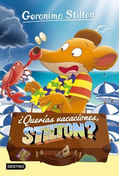 Cover ¿Querías vacaciones, Stilton?