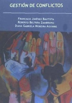 Gestión de conflictos - Jiménez Bautista, Francisco; Beltrán Zambrano, Roberto; Moreira Aguirre, Diana Gabriela