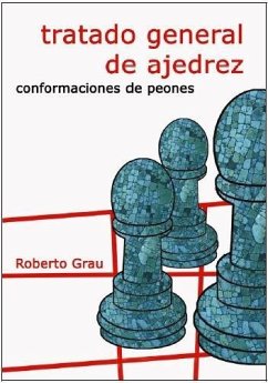 Cover Tratado general de ajedrez : conformaciones de peones