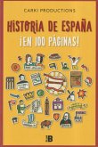 Historia de España ¡en 100 páginas!