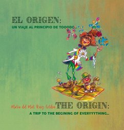 El origen : un viaje al principio de tooodo-- = The origin : a trip to the begining of everyyyythin-- - Ruiz Cordón, María del Mar
