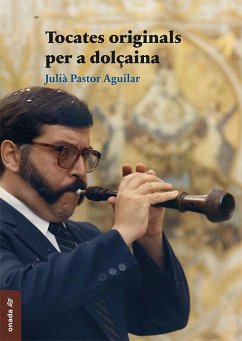 Tocates originals per a dolçaina - Pastor Aguilar, Julià
