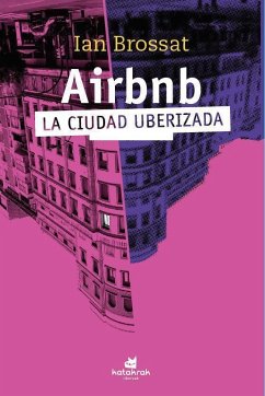 Airbnb : la ciudad uberizada - Brossat, Ian