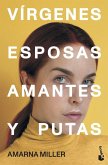 Vírgenes, esposas, amantes y putas Vírgenes, esposas, amantes y putas