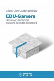 Edu-gamers : recursos videolúdicos para una sociedad educadora Edu-gamers : recursos videolúdicos para una sociedad educadora