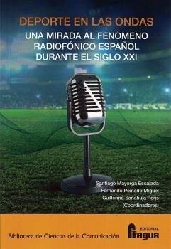 Cover Deporte en las ondas : un fenómeno radiofónico español durante el siglo XXI