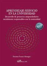 Aprendizaje-servicio en la universidad : desarrollo de proyectos emprendedores socialmente responsables con la comunidad - Lucas Mangas, Susana