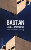 Bastan cinco minutos