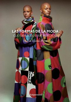 Cover Las formas de la moda : cultura, industria y mercado