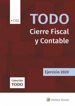 Todo cierre fiscal y contable : ejercicio 2020 - Argente Álvarez, Javier; Argente Linares, Eva