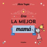 Eres la mejor mamá