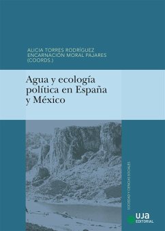 Agua y ecología política en España y México - Moral Pajares, Encarnación