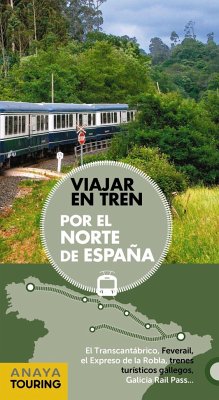 Viajar en tren por el norte de España - Paz Saz, José; Paz Saz, Pepo