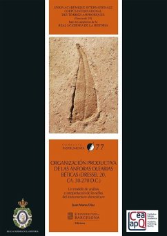Cover Organización productiva de las ánforas olearias béticas (Dressel 20, ca. 30-270 d.C.)
