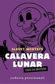 CALAVERA LUNAR CALAVERA LUNAR