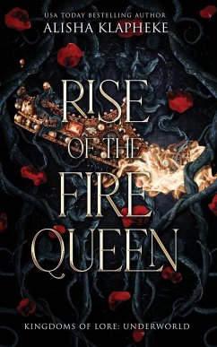 Rise of the Fire Queen - Klapheke, Alisha