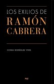 Los exilios de Ramón Cabrera