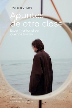 Cover Apuntes de otra clase: Experimentar el ser que nos habita