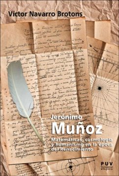 Jerónimo Muñoz : matemáticas, cosmología y humanismo en la época del Renacimiento - Navarro Brotóns, Víctor