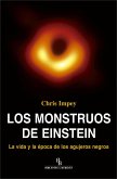 Los monstruos de Einstein : la vida y la época de los agujeros negros
