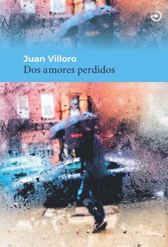 Dos amores perdidos - Villoro, Juan