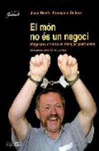 Cover El món no és un negoci, pagesos contra el menjar porqueria