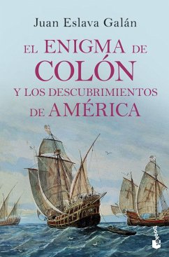 El enigma de Colón y los descubrimientos de América - Eslava Galán, Juan