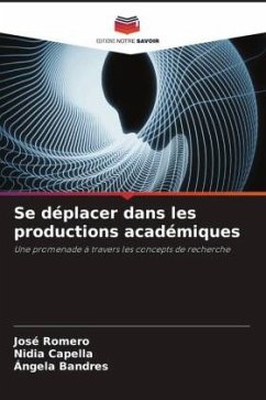 Se déplacer dans les productions académiques - Romero, José;Capella, Nidia;Bandres, Ángela