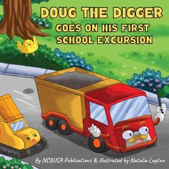 Doug the Digger Goes on His First School Excursion - Publications, Ncbusa