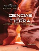 Ciencias de la Tiera: Una Historia Ilustrada de las Ciencias del Planeta Ciencias de la Tiera: Una Historia Ilustrada de las Ciencias del Planeta