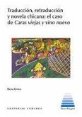 TRADUCCION, RETRADUCCION Y NOVELA CHICANA: EL CASO DE TRADUCCION, RETRADUCCION Y NOVELA CHICANA: EL CASO DE