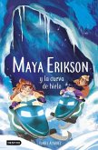 Maya Erikson 3. Maya Erikson y la cueva de hielo Maya Erikson 3. Maya Erikson y la cueva de hielo