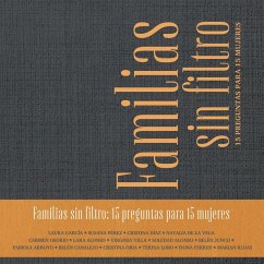 Cover Familias sin filtro : 15 preguntas para 15 mujeres