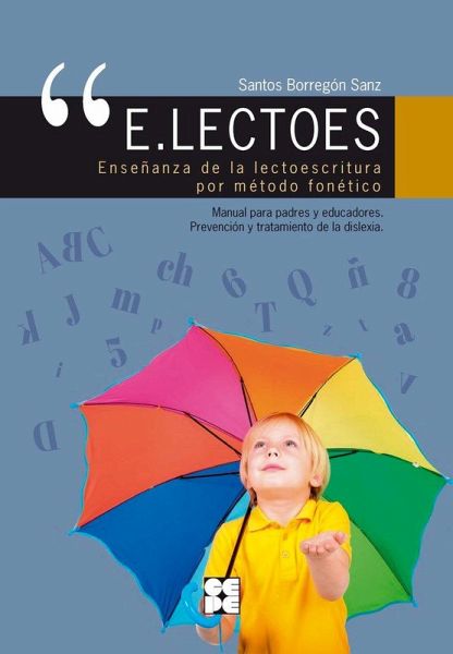 E.LECTOES. Enseñanza de la Lectoescritura por Método Fonético E.LECTOES. Enseñanza de la Lectoescritura por Método Fonético