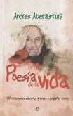 Poesia de la vida : 187 reflexiones sobre las grandes y pequeñas cosas