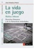 vida en juego, La: Derechos humanos y de la Naturaleza violentados vida en juego, La: Derechos humanos y de la Naturaleza violentados
