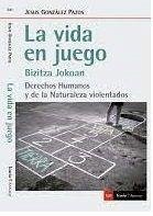 Cover vida en juego, La: Derechos humanos y de la Naturaleza violentados