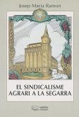 El sindicalisme agrari a la Segarra (1890-1936)