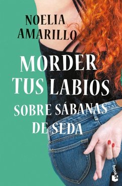 Morder tus labios sobre sábanas de seda Morder tus labios sobre sábanas de seda