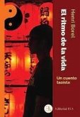 El ritmo de la vida : un cuento taoísta El ritmo de la vida : un cuento taoísta