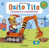 Osito Tito. ¡Vamos a construir! Osito Tito. ¡Vamos a construir!