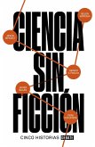 Ciencia sin ficción : cinco historias