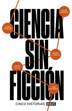 Ciencia sin ficción : cinco historias - Méndez, Jesús . . . [et al.